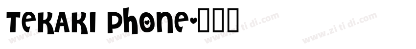 tekaki phone字体转换
